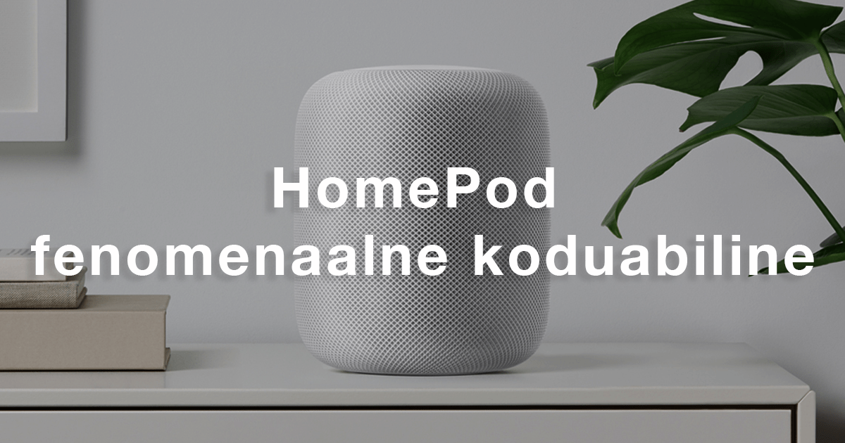 HomePod mobipunkt Apple nutikõlar kodukino Siri koduabiline ipad macbook apple watch 